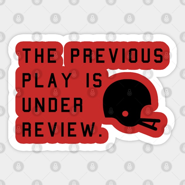 Previous Play Is Under Review Sticker by HelmetAddict